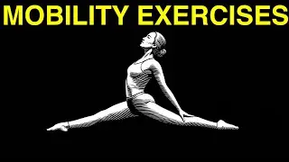 6 Best Mobility Exercises That Reduce Muscle Tightness