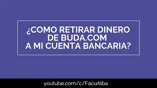 ¿COMO RETIRAR DINERO DE BUDA.COM A MI CUENTA BANCARIA?