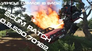 SCUM Patch 0.8.530.70162 Brings Vehicle Damage Back! 