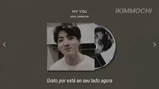 Jeon Jungkook - My You - (Tradução/Legendado) PT/BR