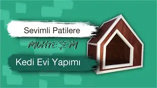 Ahşap Kedi Evi Yapılışı