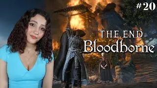 Completing Bloodborne! | Gehrman The First Hunter & Moon Presence | Part 20 (Final Episode)