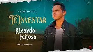 Ricardo Feitosa - TE INVENTAR (Clipe Oficial)