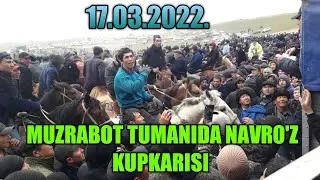 17.03.2022. SURXONDARYO MUZRABOTDA  NAVRO'Z KUPKARISI.