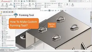 Quick Tips - Custom Forming Tool (Sheet Metal) In Solidworks