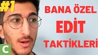 VİDEOLARIMI NASIL EDİTLİYORUM (Taktikler ve Efektler)