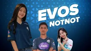 ESPORTS JOURNEY SERIES; EVOS NOTNOT - AKU sama WANN? cuman TEMEN! tapi..