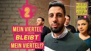 Stadt: Nur für Reiche? Gentrifizierung im Check I KARAKAYA TALK
