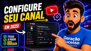 How to Set Up a YouTube Channel in 2025 P Beginners Complete Step by Step