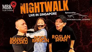 NIGHTWALK LIVE WITH BOCIL BANCIN & ROSLAN SHAH