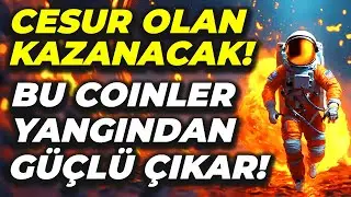 ACİL İZLE! BTC 'DE TERS KÖŞE - Bu Coinler Yangından Güçlü Çıkar! Fırsat Altcoin Sepeti