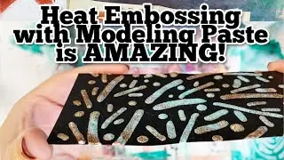 Heat Embossing with Modeling Paste and Stencils