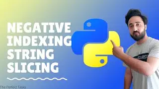 Python part #17 Negative indexing in lists and String slicing