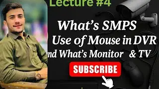 SMPS, DVR Mouse Use & Monitor vs TV | CCTV Full Detail – Lecture #4#CCTV  #cctv #cctvcameraonline