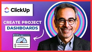 How To Create A Project Dashboards In CLICKUP (Complete 2025 Guide)