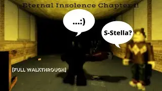Eternal Insolence Chapter 1 - [Roblox] - [Full Walkthrough]