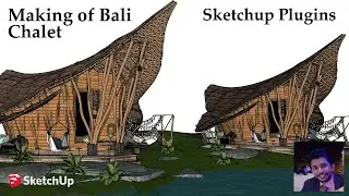 Making Of Bali Chalet With Sketchup