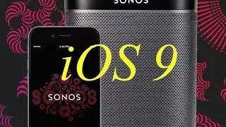 Comment jouer le son de votre iPhone (YouTube,...) sur une enceinte Sonos (jusqu'à iOS 9) - AirPlay