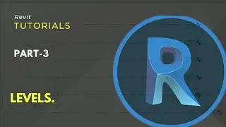 Revit Tutorials. Part-3. Levels.