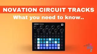👉 6 Things To Know Before Buying The Novation Circuit Tracks