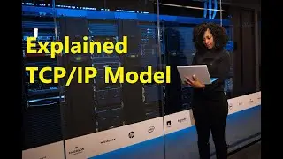 TCP/IP মডেল কি | TCP/IP মডেলের ইতিহাস | TCP/IP মডেলের ব্যাখ্যা
