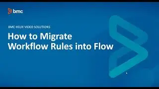 How to migrate Workflow rules into Flow in Remedyforce