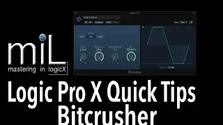 Logic Pro X 5 Bitcrusher Tips