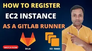 Gitlab CI/CD Tutorial: Registering AWS  EC2 Instance  as a Runner in Minutes! 