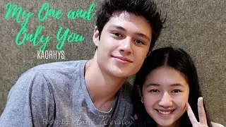 KAORHYS || My One and Only You