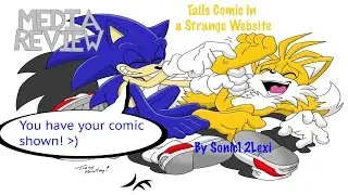 Sonic12Lexi's Media Review Ep 3 - Tails Comic in a Strange Website