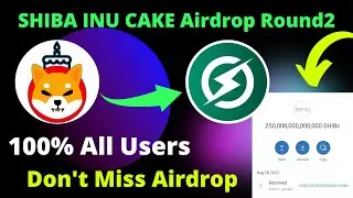SHIBA INU CAKE Airdrop Round 2 400000 Token Free | How to SHIBA INU CAKE | New 6 Airdrop Don't Miss