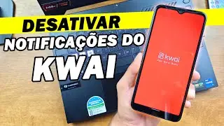 COMO DESATIVAR AS NOTIFICAÇÕES DO KWAI