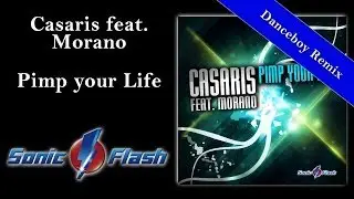 Casaris feat. Morano - Pimp your Life (Danceboy Remix Edit) FUTURE TRANCE Vol. 66