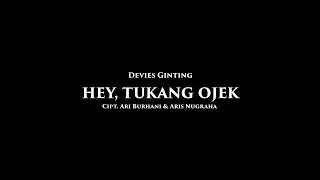 HEY, TUKANG OJEK (COVER BY DEVIES GINTING)