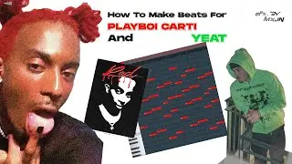 How to Make Insane Beats For Playboi Carti and Yeat (FL 20 tutorial)