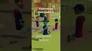 Customize Everywhere!
