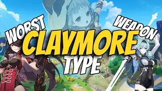 Why Claymore is the worst Weapon Type in Genshin!
