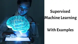 Types of Machine Learning | Supervised Machine Learning