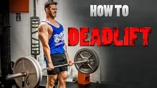 How to Deadlift - Set-Up, Form, and Common Mistakes