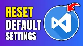 How To Reset Visual Studio Code Settings To Default