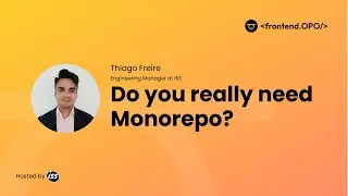 Do you really need Monorepo? | Thiago Freire at Frontend.OPO