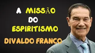 Divaldo fala sobre a missão do Espiritismo (PAlESTRA ESPÍRITA)