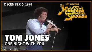 One Night with You - Tom Jones | The Midnight Special