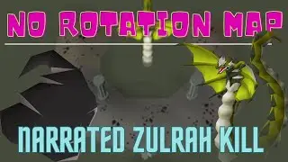 NARRATED ZULRAH KILL NO ROTATION MAP 2023