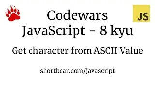 Codewars - Javascript - Get character from ASCII Value