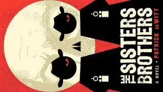 Jessica | The Sisters Brothers, Patrick deWitt | Part 1