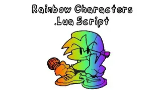 FNF Lua Script - Rainbow Characters