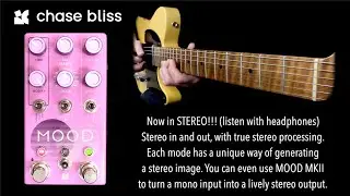 Chase Bliss MOOD MKII Instant Ambience