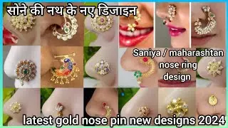 latest gold nose pin new design 2024 / Saniya/maharashtan nose ring design / सोने की नथ के नए डिजाइन