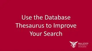 Improve your Search with the Database Thesaurus